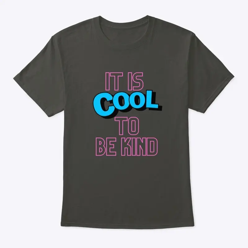 it is cool to be kind